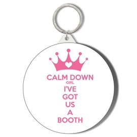 Gift Insanity CALM DOWN GIRL I GOT US A BOOTH SHORT CHAIN KEYRING BOTTLE OPENER