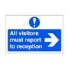 All visitors must report to reception "arrow right" - road