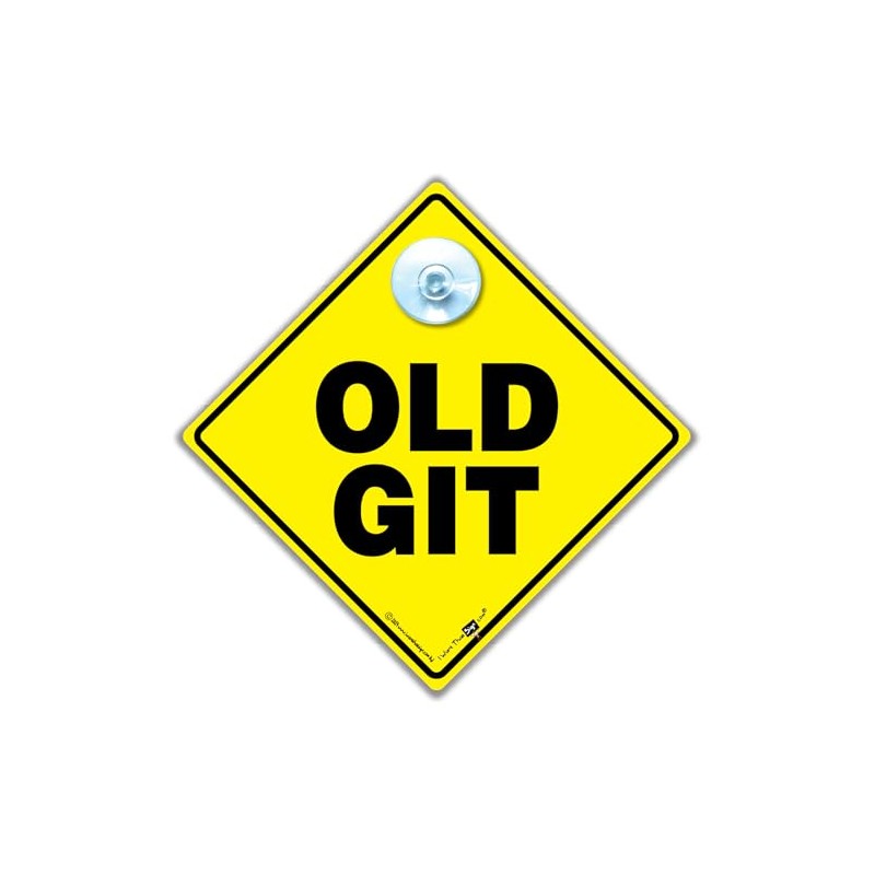 Old Git Sign, Old Git Car Sign, Joke Car Sign