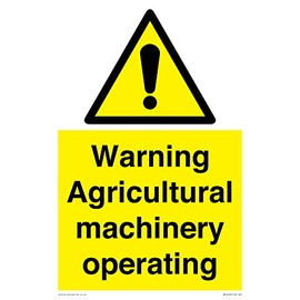 Warning Agricultural machinery operating Sign - 200x300mm - A4P