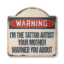 I'm The Tattoo Artist 14" X 14" Sign | Indoor/Outdoor Plastic | SignMission Designer Parlor Studio Lover Novelty Gift Funny Joke Gag Road Garage