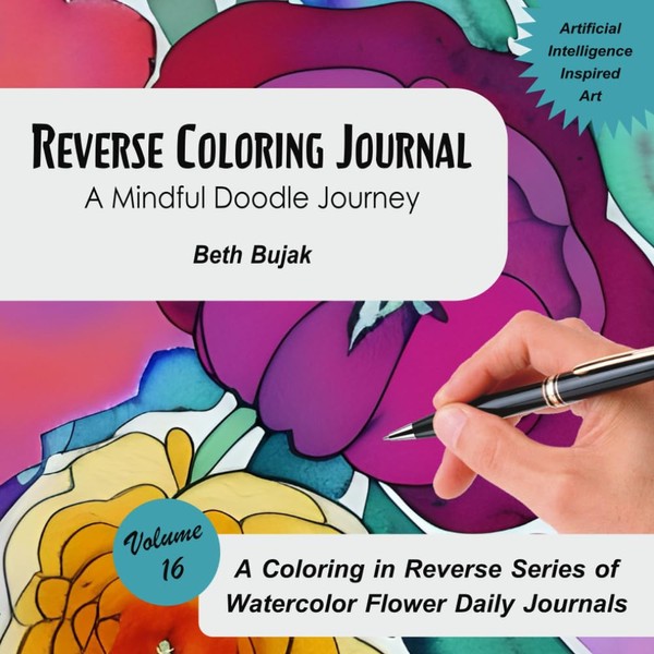 Reverse Coloring Journal Vol 16: A Mindful Doodle Journey