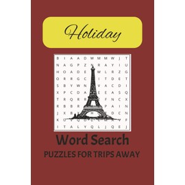 Holiday Word Searches in Large Print: Word Searches with Easy to Read Print about Holidays, Countries, Capitals and More │ 6x9 inches, 110 pages │ 50 ... Gifts for Vacation, Holidays and Free Time
