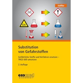 Substitution von Gefahrstoffen: Gefährliche Stoffe und Verfahren ersetzen - TRGS 600 umsetzen