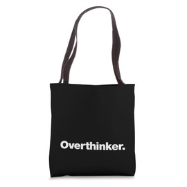 The word Overthinker | A design that says Overthinker Tote Bag