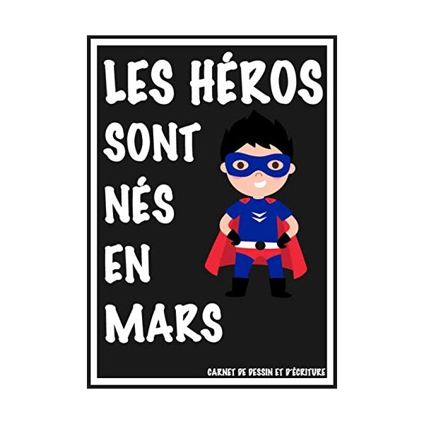 Les Héros Sont Nés En Mars Carnet de dessin et