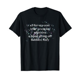Effervescent Dictionary Definition Vocabulary Parade T-Shirt T-Shirt