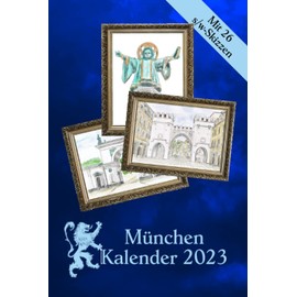 München Kalender 2023: Mit 26 s/w-Skizzen mit Motiven aus München zum Ausmalen und kreativen Gestalten (Creative Coloring Books)