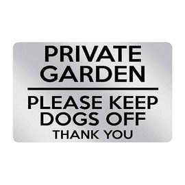 P074 PRIVATE GARDEN PLEASE KEEP DOGS OFF Door Gate Plastic PVC Plaque Sign Card (Metallic Silver)