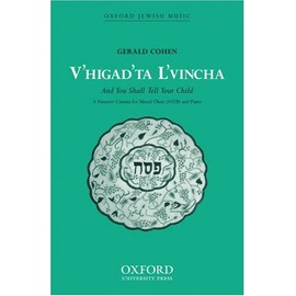 V'higad'ta L'vincha (And you shall tell your child): Vocal score (SATB version) (Sacred Jewish choral music)