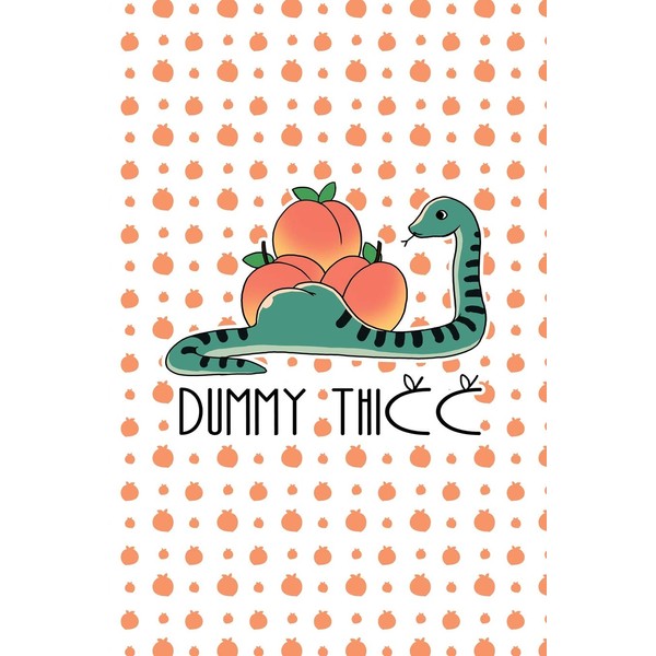 Dummy Thicc: Snake Peach Butt meme softcover blank notebook journal,