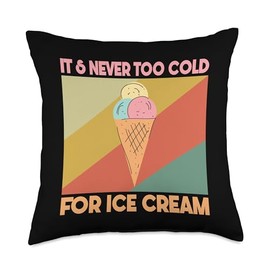 It's Never Too Cold For Ice Scoop Throw Pillow