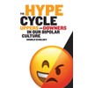 The Hype Cycle: Uppers and Downers in Our Bipolar Culture