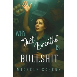 Why "Just Breathe" is Bullshit
