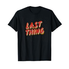 Last Thing Speech Costume for Man and Woman T-Shirt