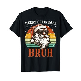 Merry Christmas Bruh Santa Retro Xmas Meme Men Women Kids T-Shirt