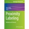 Proximity Labeling: Methods and Protocols (Methods in Molecular Biology, Band