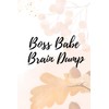 BOSS BABE BRAIN DUMP: A Funny Lined Notebook for Ambitious