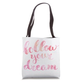 Watercolor Follow Your Dream Tote Bag