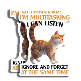 Funny Cat Sticker - Multitasking Cat - I Can Listen Ignore Forget - Cat Lover Sticker - Cute Cat Decal - Unique Gift for Cat Fans - Durable Decorative Design for HOM - AAS0819