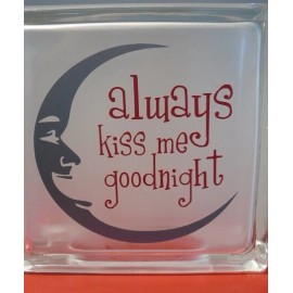 holidaydecals4u Always kiss me goodnight decal sticker for DIY 8" glass block tile