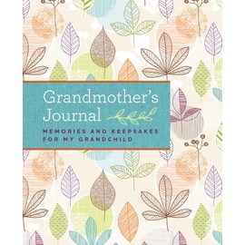 Grandmother's Journal: Memories and Keepsakes for My Grandchild
