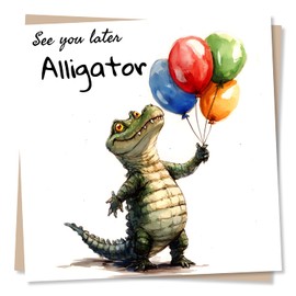 Funny Goodbye Card for Loved One - See You Later Alligator - Travel, New Country, Moving, Leaving - Memories, Playful, Friendly - For Friend, Bestie, Relative, Partner, Son, Daughter