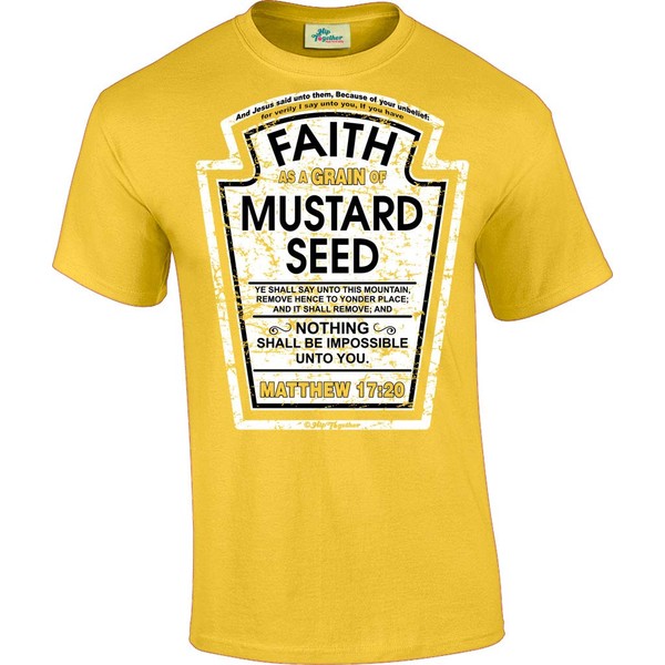 Hip Together Faith as a Grain of Mustard Seed Christian Parody T-Shirt (Large)