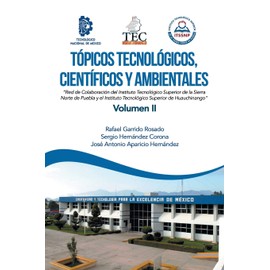 Tópicos tecnológicos, científicos y ambientales: Red de Colaboración del Instituto Tecnológico Superior de la Sierra Norte de Puebla y el Instituto Tecnológico Superior de Huauchinango