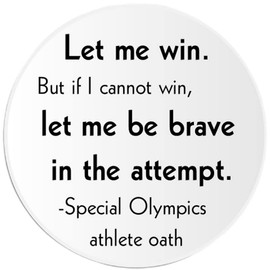 Let Me Win Special Olympics Athlete Oath - Circle Sticker Decal 3 Inch