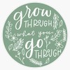 Grow through what you go through Bumper Sticker Vinyl Decal