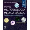 Murray. Microbiología médica básica: Fundamentos y casos clínicos