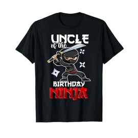 Ninja Shirt Favor For Men, Uncle Of The Birthday Boy T-Shirt