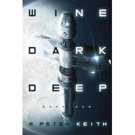Wine Dark Deep: A Hard Science Fiction Space Opera - Book One: 1