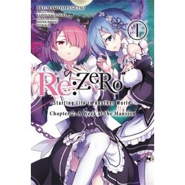 Re:ZERO -Starting Life in Another World-, Chapter 2: A Week at the Mansion, Vol. 1 (manga) (Re:ZERO -Starting Life in Another World-, Chapter 2: A Week at the Mansion Manga, 1)