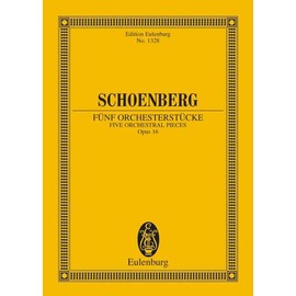 Fünf Orchesterstücke: Originalfassung. op. 16. Orchester. Studienpartitur. (Eulenburg Studienpartituren)