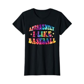 Apparently I Like Baseball Funny Retro Sports Mom Tie Dye T-Shirt