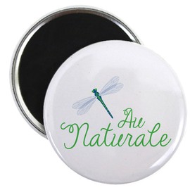CafePress Au Naturale Magnets 2.25" Round Magnet, Refrigerator Magnet