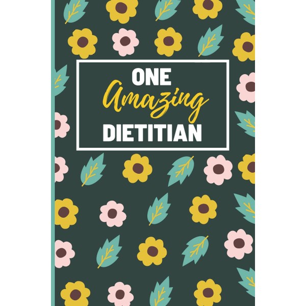 One Amazing Dietitian: A lined Notebook Ideal For Dietitians, Notes,