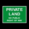 Private Land No public right of way Plastic Sign -