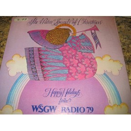 The Warm Sounds of Christmas: Happy Holidays from WSGW Radio 79 (With Fred's Favorite Holiday Recipes to Back)