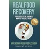 Real Food Recovery: If Food isn't the Answer, What's the