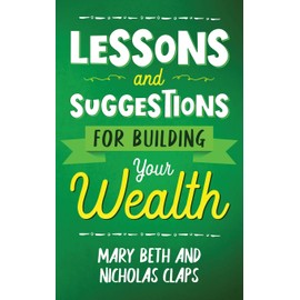 Lesson and Suggestions for Building Your Wealth