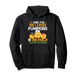 I Care For The Cutest Pumpkins In The Patch Telemetry Nurse Pullover Hoodie