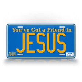 Antique Styled You've Got A Friend in Jesus License Plate Christian Auto Tag