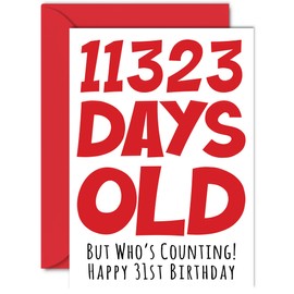 31st Birthday Card for Men Women Him Her - 11323 Days Old - Funny Thirty-One Thirty-First Happy Birthday Card for Brother Sister Son Daughter Mom Dad, A5 Humor Joke Greeting Cards