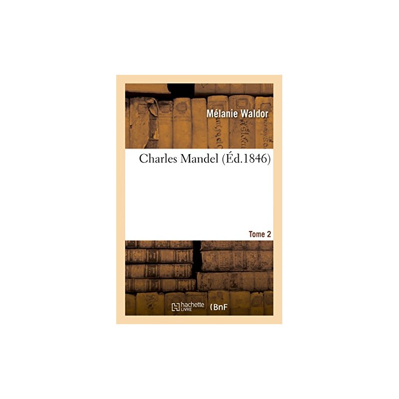 Charles Mandel. Tome 2