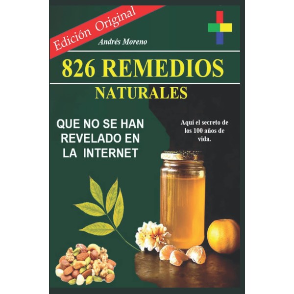 826 Remedios Naturales Que No Se Han Revelado En La