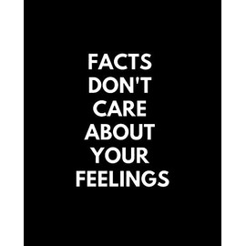 Legacy Innovations Facts Don't Care About Your Feelings LLI | Decal Vinyl Sticker | Cars Trucks Vans Walls Laptop | White | 5.5 x 3.8 in | LLI2047