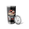 You Had Me at Pie Thanksgiving Stainless Steel Insulated Tumbler